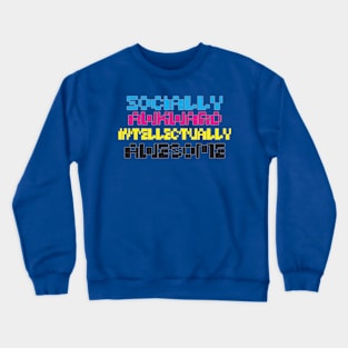 Socially Awkward, Intellectually Awesome Crewneck Sweatshirt